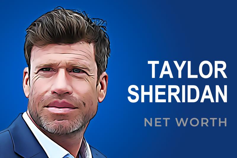 Taylor Sheridan net worth