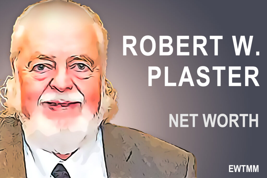 Robert Plaster Net Worth