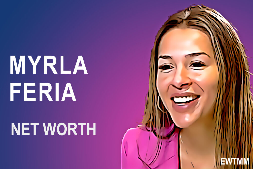 Myrla Feria Net Worth