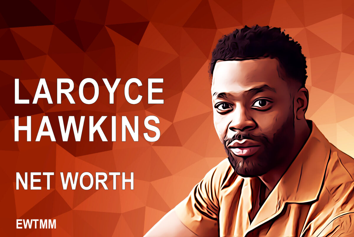 Laroyce Hawkins Net Worth, Relationship, Bio, Professional Life