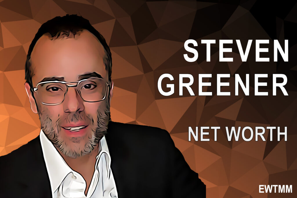 Steven Greener Net Worth