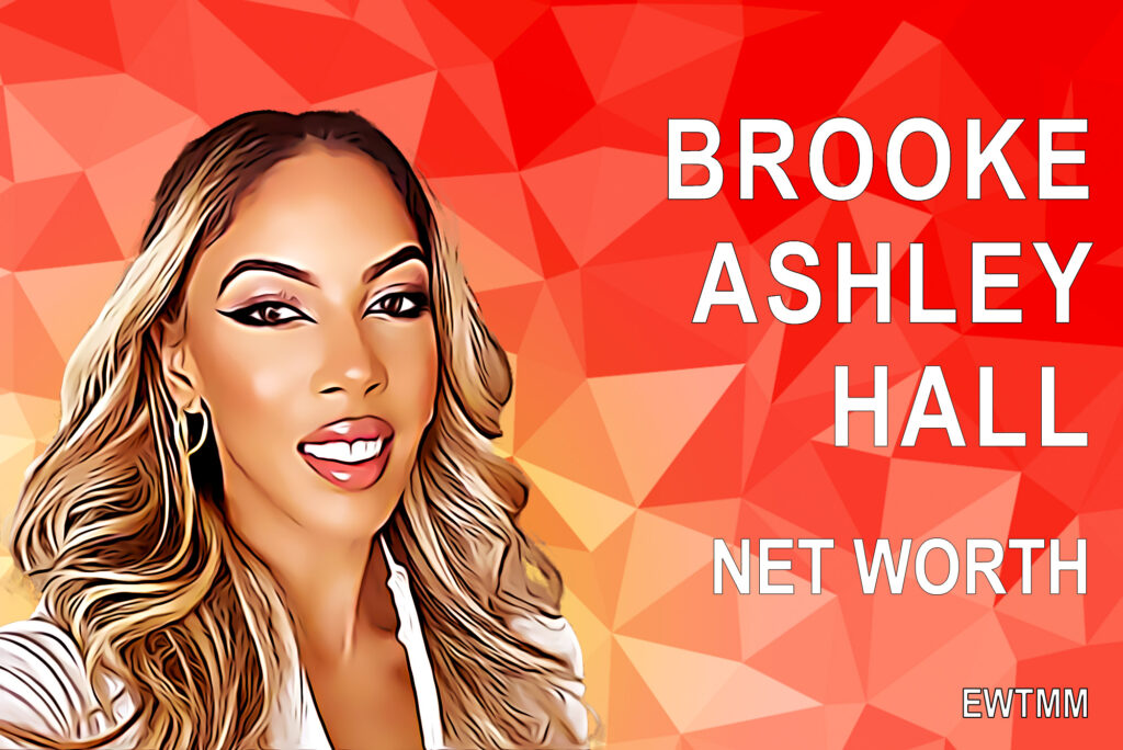 Brooke Ashely Hall net worth