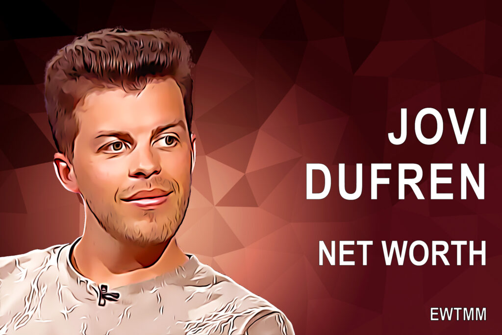 Jovi Dufren net worth