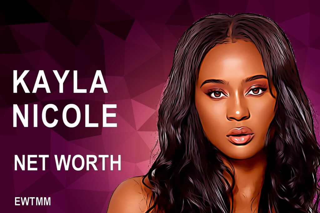 Kayla Nicole net worth