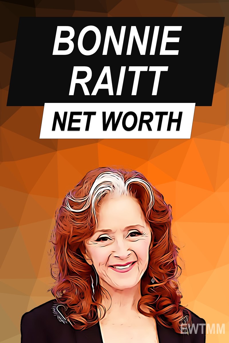 Bonnie Raitt Net Worth