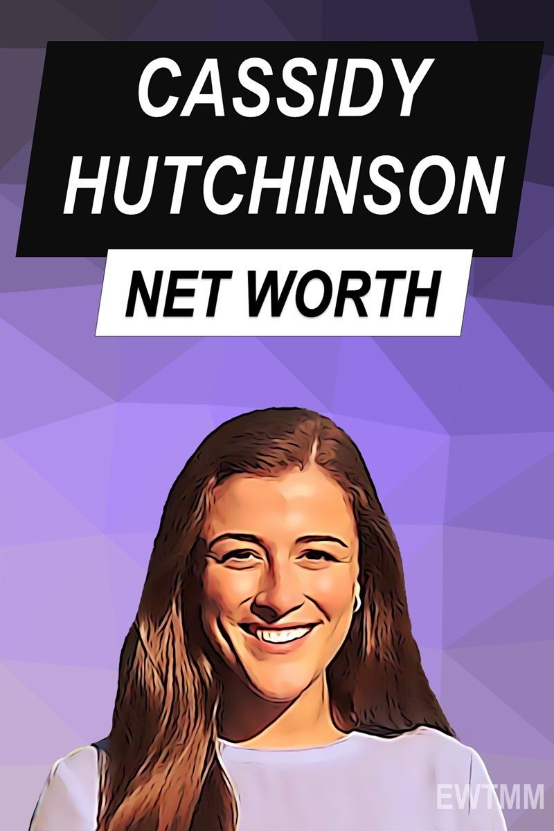Cassidy Hutchinson Net Worth