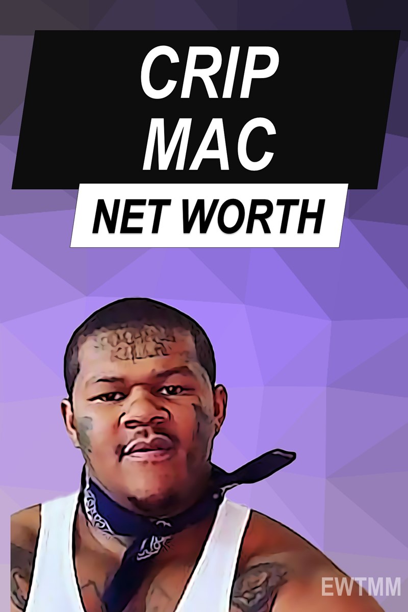 Crip Mac Net Worth