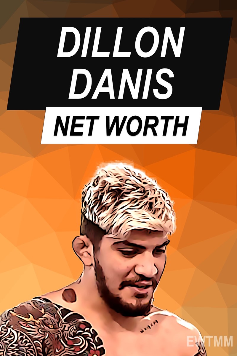 Dillon Danis Net Worth, Biography, Career, Relationship & More